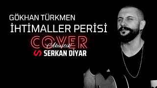İHTIMALLER PERİSİ  Gökhan Türkmen  Cover + Akor Resimi