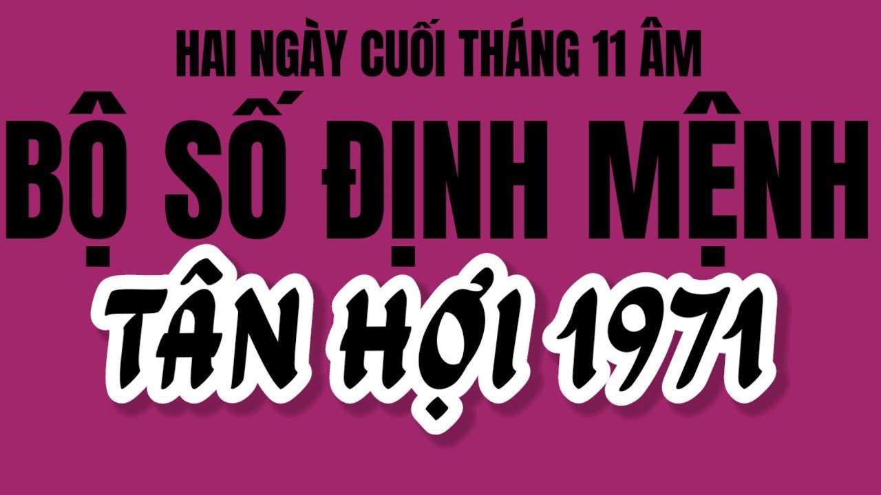 Trên cả bất ngờ! Tử vi Tân Hợi 1971 có hai ngày cuối tháng 11 âm lịch, 3 cặp số lộc bùng nổ khó tin
