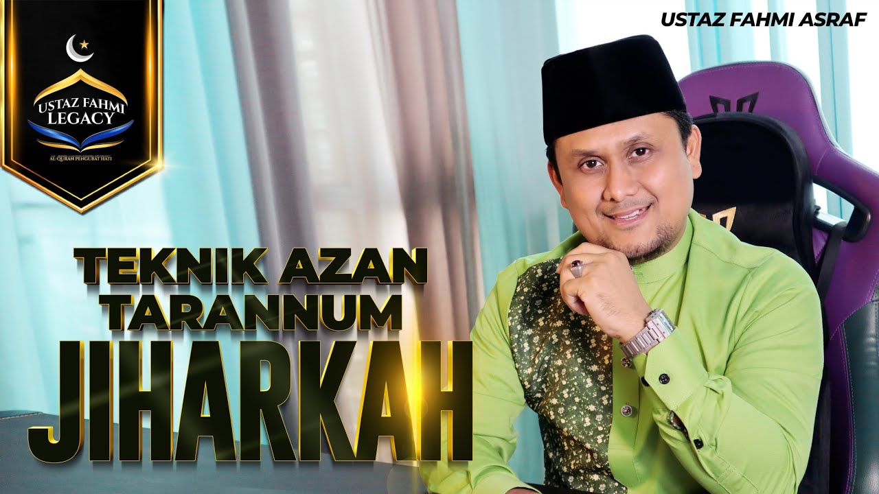TEKNIK AZAN TARANNUM JIHARKAH (ASAS)
