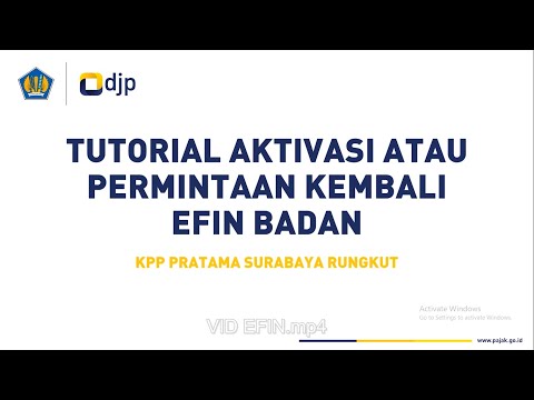 Tutorial Pengajuan Pemohonan atau Aktivasi Kembali Efin Badan KPP Pratama Surabaya Rungkut