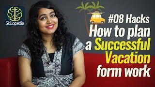 Skillopedia - 08 Steps to plan a successful Vacation (Sneak Peek) - Soft Skills Training screenshot 3