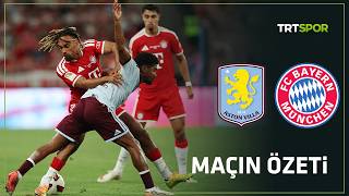 Aston Villa Bayern Münih özet