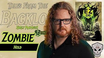 Tales From the Backlog - EZD6 Wasted World Playtest - Zombie Hold