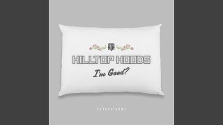 Video thumbnail of "Hilltop Hoods - I'm Good?"