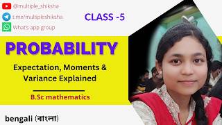 Expectation, Moments & Variance Explained | Probability Basics for BSc & Competitive Exams