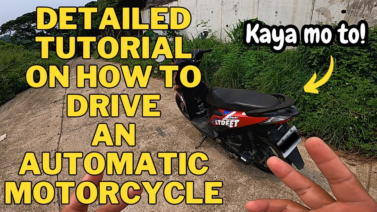 PAANO MAG DRIVE NG AUTOMATIC NA MOTOR O SCOOTER TUTORIAL ON HOW TO
