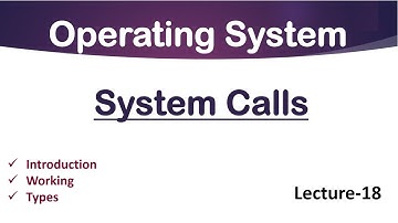 System Calls in Operating System | Lec-18 | Different Types of System Calls in  Operating System