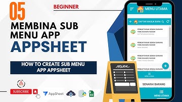 05 Membina Sub Menu App AppSheet | How to Create Sub Menu AppSheet
