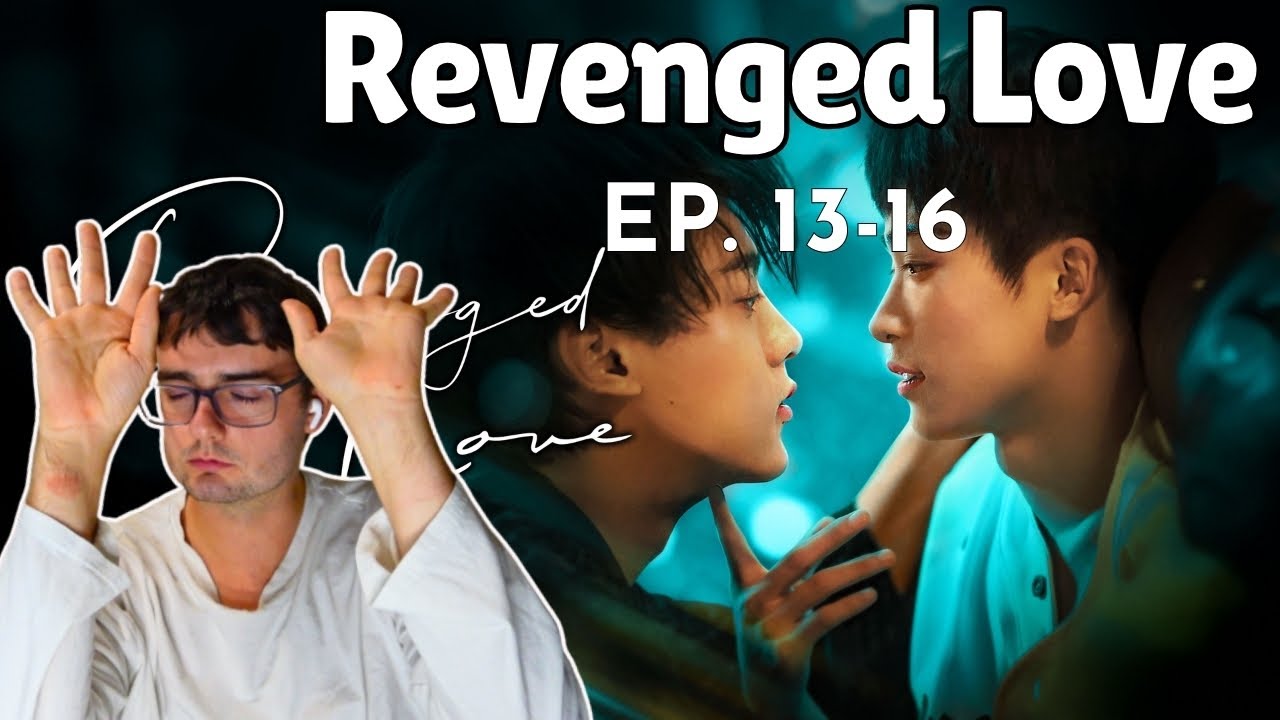 watching 'Revenged Love' (逆爱) │ EP. 13-16 │THIS DRAMA IS GETTING TO ME 😭