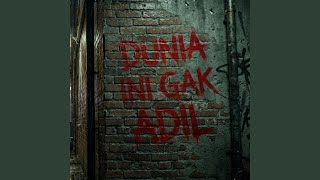 Dunia Ini Gak Adil
