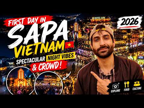 First Day in SAPA VIETNAM | Spectacular Night Vibes & Crowd 🇻🇳