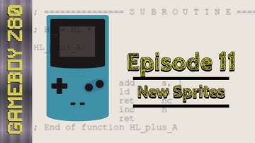 Learning Gameboy Color Z80 - Episode 11 More Sprite Work - 21/07/20