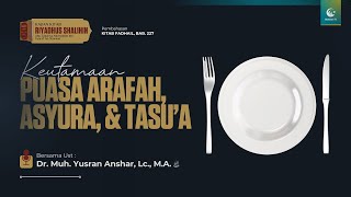 LIVE | Kajian Kitab Riyadhus Shalihin  - Keutamaan Puasa Arafah, Asyura, dan Tasu’a