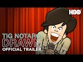 Tig Notaro: Drawn | Official Trailer | HBO