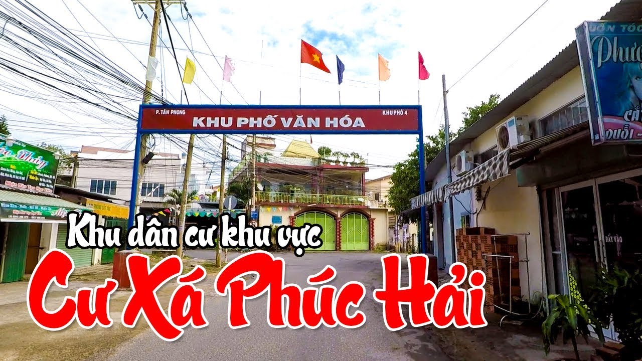 DẪN VIỆT KIỀU ĐI THĂM LẠI KHU CƯ XÁ PHÚC HẢI PHƯỜNG TÂN PHONG BIÊN HÒA CITY BÂY GIỜ RA SAO? - YouTube