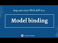 Model binding in Asp.net Core Web API | Asp.net core Web API 8.0