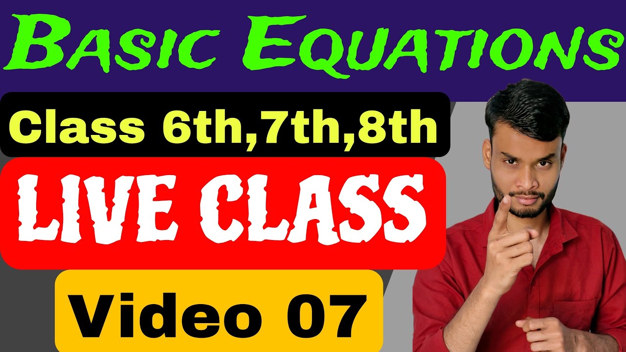 📘 Basic Equations | Class 6th, 7th & 8th🎥 Live Mathematics Class👨‍🏫 By Rahul Sharma