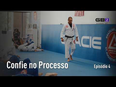 Episódio 4 — Confie no Processo