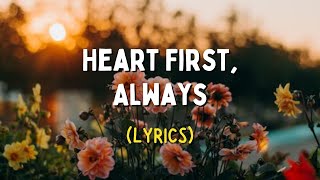 Heart First, Always | English Love Song Lyrics