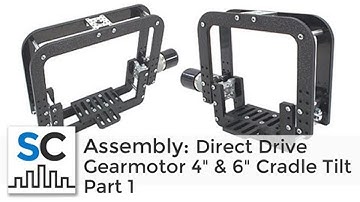 ServoCity Direct Drive Gearmotor 4" & 6" Cradle Tilt Assembly (part 1)