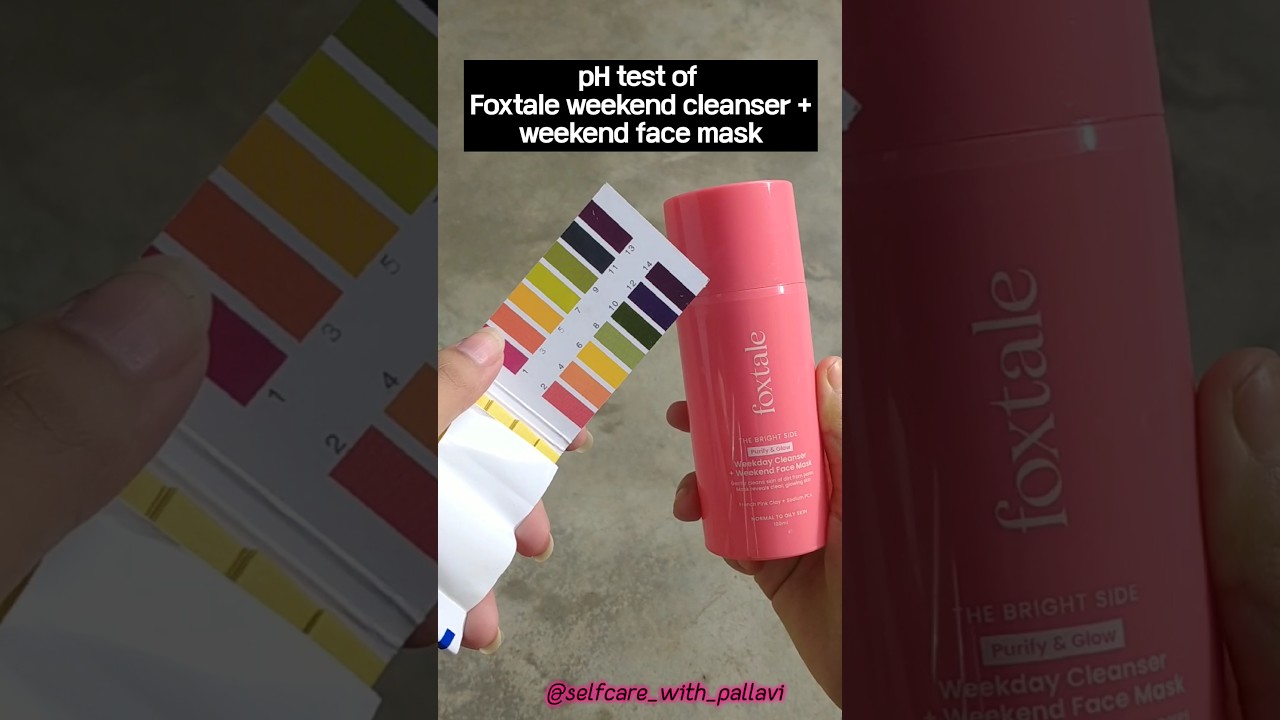 pH test of Foxtale Weekday Cleanser + Weekend face Mask🦊 