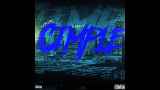 Yung Coupe keep it Cimple