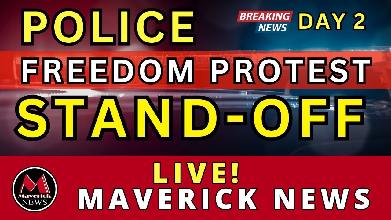Freedom Protesters Vs Police - Stand-Off Day 2 | Maverick News - YouTube