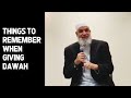 Things to remember when giving Dawah  Sh. Karim AbuZaid