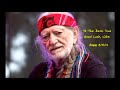 Willie nelson  many a long and lonesome highway    new