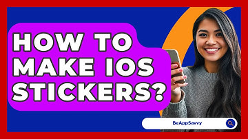 How To Make IOS Stickers? - Be App Savvy