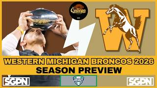 WESTERN MICHIGAN BRONCOS 2026 PREVIEW | THE COLLEGE FOOTBALL EXPERIENCE