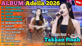 TAKKAN PISAH - PELAMPIASAN 2 - DIFARINA INDRA ADELLA  - PUSAKA KOPLO HITS FULL ALBUM TERBARU 2026
