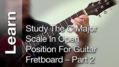 Part 2 ( Study of C Major scale in open position for guitar fretboard )