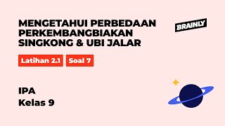 Perbedaan cara berkembang biak singkong dengan ubi jalar | IPA Terpadu SMP | Kelas 9 | 2 | IPA