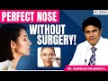 Non-Surgical Rhinoplasty | Nose Reshaping  | Dr Ashish Davalbhakta