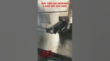 Máy tiện CNC MORISEIKI 6 trục (Model: MT-253S/1500) #QuyTanViet #0918986089 #www.congtytanviet.com