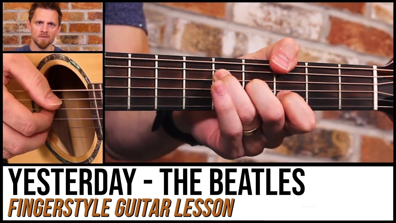 Yesterday (The Beatles) Fingerstyle Guitar Lesson YouTube