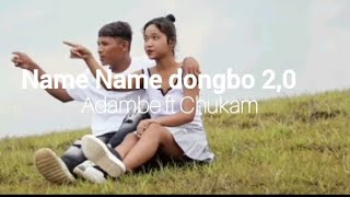 Name Name dongbone 2.0 Official Video/ Adambe sangma Ft chukam Music prod Ennio