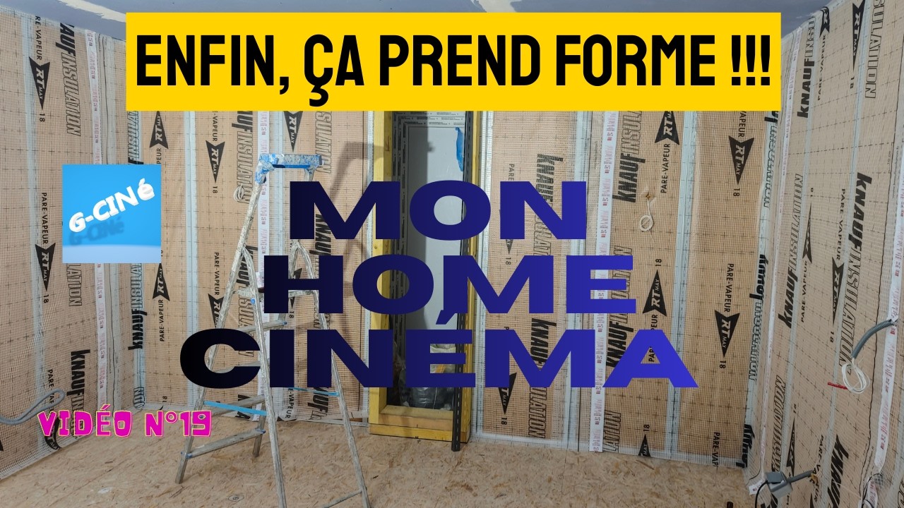 évolution des travaux de ma salle home cinéma