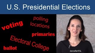 U.S. Presidential Elections - American Culture & English Vocabulary