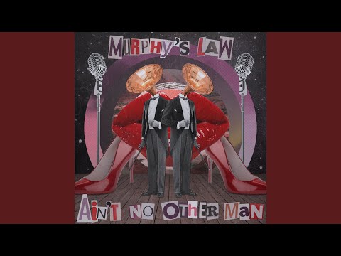 Murphy's Law (UK) - Ain't No Other Man (Rework)