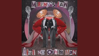 Ain't No Other Man (Rework) - Murphy's Law (UK)