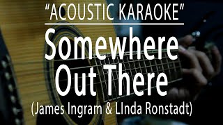 Somewhere out there - James Ingram (Acoustic karaoke)