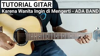 Tutorial Gitar Karena Wanita Ingin di Mengerti - ADA BAND