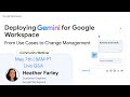 Deploying Gemini for Google Workspace: From Use Cases to Change Management