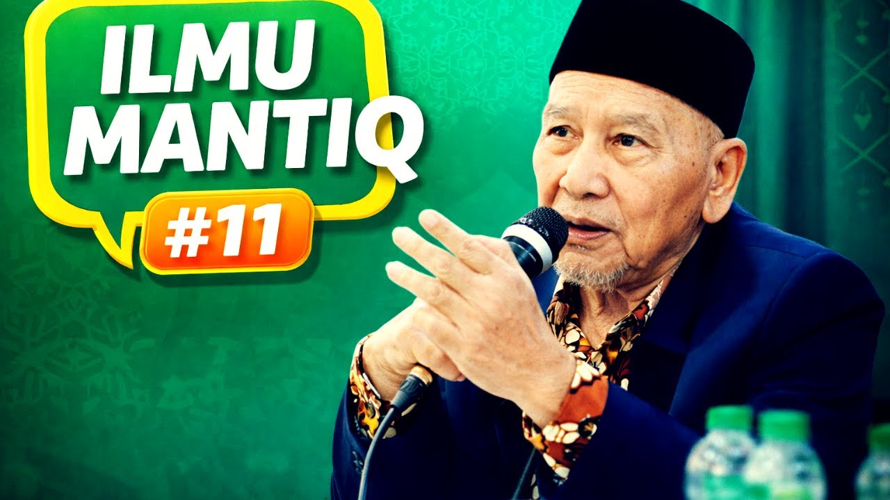 Ilmu Mantiq Bagian 11 Pengantar Logika Islam yang Mudah Dipahami KH Zae Nandang