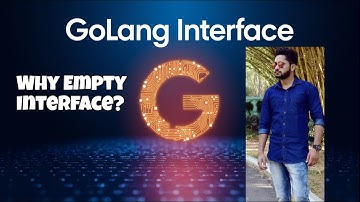 What is Interface in Golang? | Why Empty Interface? | Interview Questions for Go Devs|Mock interview