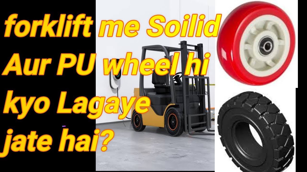 Solid tyre kyo lagate hai forklift me   #forkliftandev2