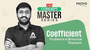 Coefficient: Problems in Binomial Theorem | Concept Master Series - Maths | JEE 2026