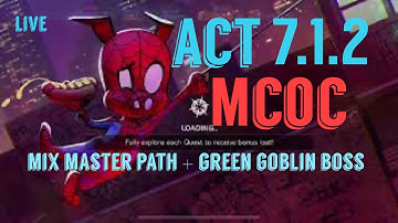 Act 7.1.2 easy path + Green Goblin boss mcoc